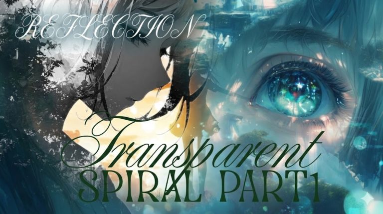 トランスパレント Spiral Part1と、リフレクション Spiral Part2
